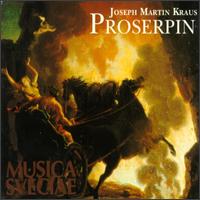 Joseph Martin Kraus: Proserpin von Various Artists