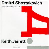 Shostakovich: 24 Preludes and Fugues, Op. 87 von Keith Jarrett