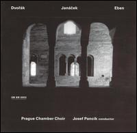 Dvorák, Janácek, Eben: Choral Music von Josef Pancik