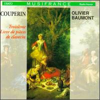 Couperin: Troisième Livre De Pièces De Clavecin von Olivier Baumont