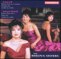 Ravel: Piano Trio in A minor; Martinu: Piano Trio No. 1 von The Bekova Sisters