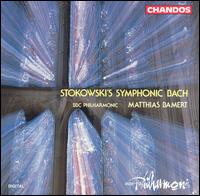 Stokowski's Symphonic Bach von Matthias Bamert