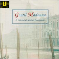 Gentil Madonna: A Vision Of The Italian Renaissance von Various Artists