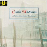 Gentil Madonna: A Vision Of The Italian Renaissance von Various Artists