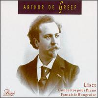 Liszt: Concertos pour Piano; Fantaisie Hongroise von Arthur de Greef