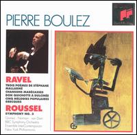 Ravel: Orchestral Songs; Roussel: Symphony No. 3 von Pierre Boulez