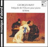 Georges Bizet: Intégrale de l'oeuvre pour piano von Setrak