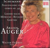 Schumann: Frauenliebe und -leben, Op. 42; Lieder nach Möricke, Rückert, Goethe von Arleen Augér
