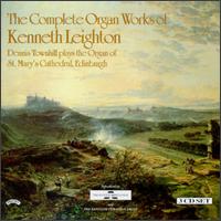 The Complete Organ Works of Kenneth Leighton von Dennis Townhill