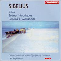 Jean Sibelius: Suites: Scenes Historiques I & II/Pelleas Et Malisande von Leif Segerstam