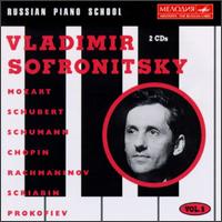 Vladimir Sofronitsky plays Mozart, Schubert, Schumann, Chopin, Rachmaninov, Scriabin & Prokofiev von Vladimir Sofronitsky