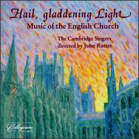 Hail, Gladdening Light: Music of the English Church von Various Artists