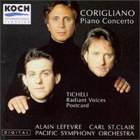 Corigliano: Concerto for Piano and Orchestra/ Ticheli: Radiant Voices and Postcard von Various Artists