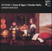 Pachelbel: Canon & Gigue; Chamber Works von London Baroque