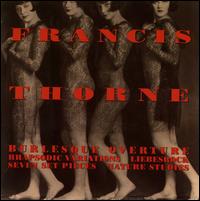 Francis Thorne: Burlesque Overture; Rhapsodic Variations von Francis Thorne