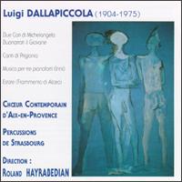 Luigi Dallapiccola: Due Cori di Michenangelo Buonarroti II Giovane; Canti di Prigionia; etc. von Various Artists