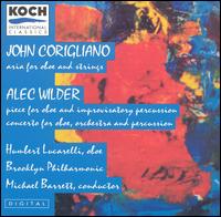 John Corigliano: Aria for oboe & strings; Alec Wilder: Piece for oboe & improvisatory percussion von Humbert Lucarelli