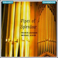 Pipes Of Splendour von Francis Jackson