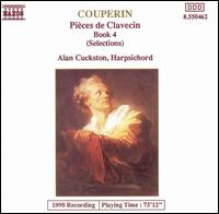 Couperin: Pièces de Clavecin, Book 4 (Selections) von Alan Cuckston