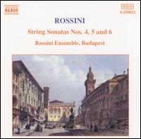Rossini: String Sonatas Nos. 4. 5. & 6 von Rossini Ensemble, Budapest