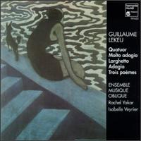 Guillaume Lekeu: Quatuor Molto adagio; Adagio; Trois poèmes von Various Artists