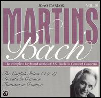 Bach: English Suites Nos. 4 & 5; Toccata in C minor; Fantasia in C minor von João Carlos Martins