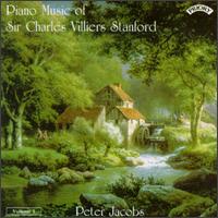Piano Music Of Sir Charles Villiers Stanford von Peter Jacobs