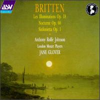 Benjamin Britten: Les Illuminations, Op. 18/Nocturne, Op. 60/Sinfonietta, Op. 1 von Jane Glover