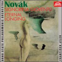 Vítezslav Novák: Signorina Gioventù/Eternal Longing von Various Artists