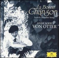 La Bonne Chanson: French Chamber Songs von Anne Sofie von Otter