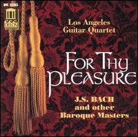 For Thy Pleasure von Los Angeles Guitar Quartet
