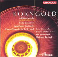 Korngold: Military March; Cello Concerto; Symphonic Serenade von Matthias Bamert