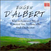 Eugen D'Albert: Concerto For Piano And Orchestra/Concerto For Violoncello And Orchestra von Various Artists
