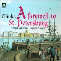 Mikhail Glinka: A Farewell to St. Petersburg von Sergei Leiferkus