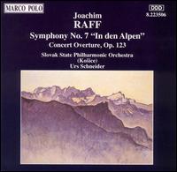 Raff: Symphony No. 7 "In den Alpen"; Concert Overture, Op. 123 von Various Artists