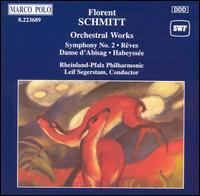 Florent Schmitt: Orchestral Works von Leif Segerstam