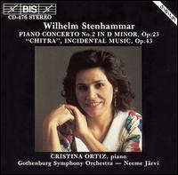 Wilhelm Stenhammer: Piano Concerto No. 2; "Chitra" Incidental Music von Cristina Ortiz