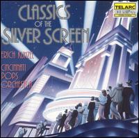 Classics of the Silver Screen von Erich Kunzel