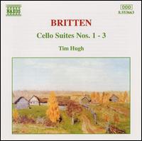 Britten: Cello Suites Nos. 1-3 von Timothy Hugh