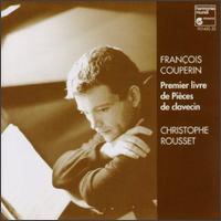 François Couperin: Premier livre de Pièces de clavecin von Christophe Rousset