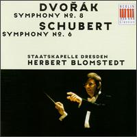 Dvorák/Schubert: Symphony No. 8/Symphony No. 6 von Herbert Blomstedt