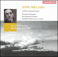 John Ireland: A Downland Suite von Richard Hickox