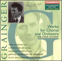 Grainger: Works for Chorus and Orchestra von Richard Hickox