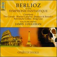 Hector Berlioz: Symphonie Fantastique; The Corsair; Roman Carnival; Beatrice & Benedict; Benvenuto Cellini; King Lear von Various Artists