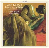 Carl Loewe: Lieder & Balladen - Complete Edition, Vol. 5 von Cord Garben