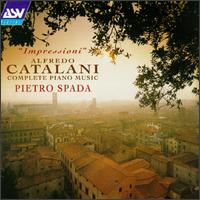 Alfredo Catalani: Complete Piano Music/"Impressioni" (10) von Pietro Spada
