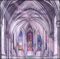 Voices and Light von University of Miami Chorale