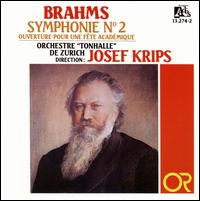 Johannes Brahms: Symphony No. 2/Ouverture Pour Une Fête Academique von Josef Krips