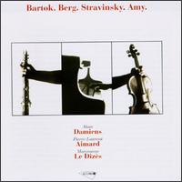Bartok. Berg. Stravinsky. Amy. von Various Artists