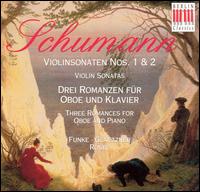 Schumann: Violin Sonatas Nos. 1 & 2; Three Romances for Oboe & Piano von Various Artists